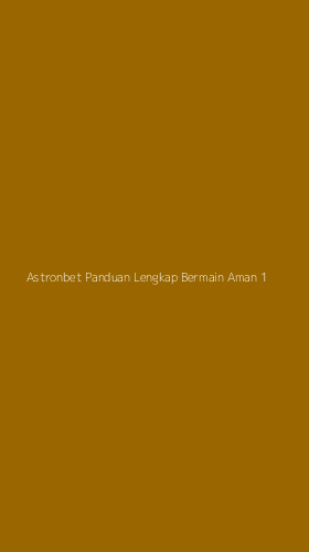Tampilan Antarmuka Aplikasi Astronbet Panduan Lengkap Bermain Aman - 1
