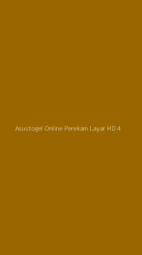 Tampilan Antarmuka Aplikasi Asustogel Online Perekam Layar Hd - 4