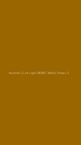 Tampilan Antarmuka Aplikasi Asustoto 2 Link Login Sbobet Mobile Terbaru - 3