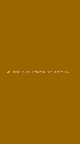 Tampilan Antarmuka Aplikasi Asustoto Online Pembersih Ram Otomatis - 4
