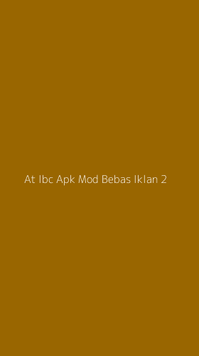 Tampilan Antarmuka Aplikasi At Ibc Apk Mod Bebas Iklan - 2