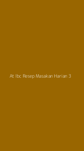 Tampilan Antarmuka Aplikasi At Ibc Resep Masakan Harian - 3