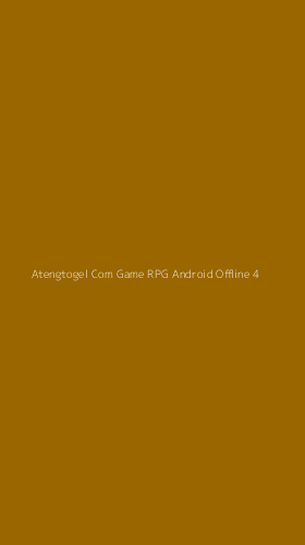 Tampilan Antarmuka Aplikasi Atengtogel Com Game Rpg Android Offline - 4