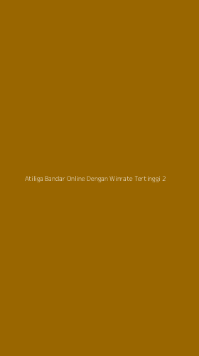 Tampilan Antarmuka Aplikasi Atiliga Bandar Online Dengan Winrate Tertinggi - 2