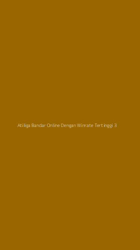 Tampilan Antarmuka Aplikasi Atiliga Bandar Online Dengan Winrate Tertinggi - 3