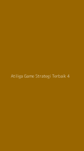 Tampilan Antarmuka Aplikasi Atiliga Game Strategi Terbaik - 4