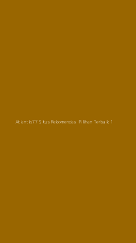 Tampilan Antarmuka Aplikasi Atlantis77 Situs Rekomendasi Pilihan Terbaik - 1