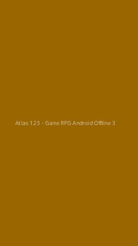 Tampilan Antarmuka Aplikasi Atlas 123 - Game RPG Android Offline - 3