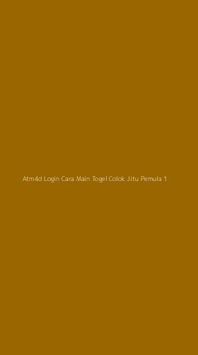 Tampilan Antarmuka Aplikasi Atm4d Login Cara Main Togel Colok Jitu Pemula - 1