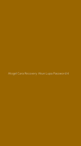 Tampilan Antarmuka Aplikasi Atogel Cara Recovery Akun Lupa Password - 4