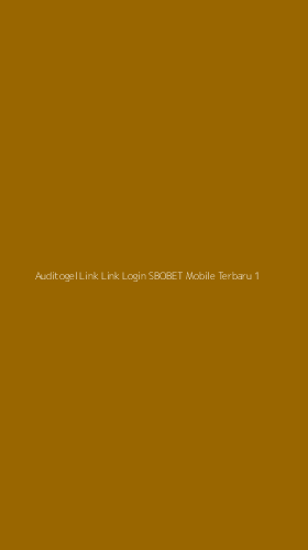 Tampilan Antarmuka Aplikasi Auditogel Link Link Login Sbobet Mobile Terbaru - 1