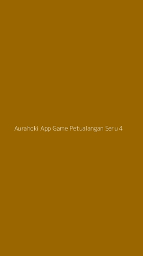 Tampilan Antarmuka Aplikasi Aurahoki App Game Petualangan Seru - 4