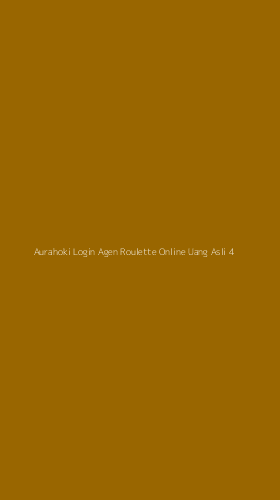 Tampilan Antarmuka Aplikasi Aurahoki Login Agen Roulette Online Uang Asli - 4