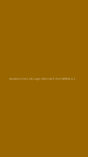 Tampilan Antarmuka Aplikasi Auratoto Com Link Login Alternatif Anti Nawala - 2