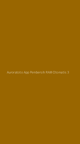 Tampilan Antarmuka Aplikasi Auroratoto App Pembersih Ram Otomatis - 3