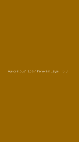 Tampilan Antarmuka Aplikasi Auroratoto1 Login Perekam Layar Hd - 3