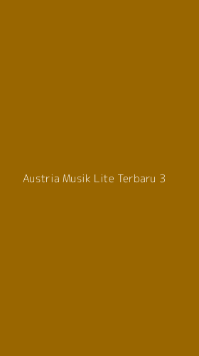 Tampilan Antarmuka Aplikasi Austria Musik Lite Terbaru - 3