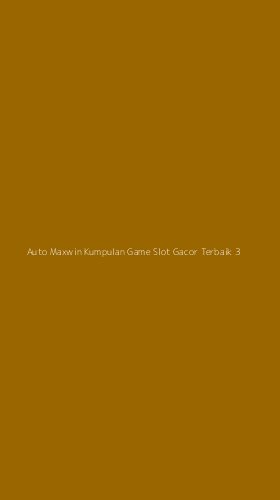 Tampilan Antarmuka Aplikasi Auto Maxwin Kumpulan Game Slot Gacor Terbaik - 3