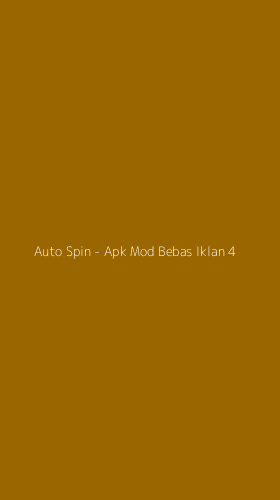 Tampilan Antarmuka Aplikasi Auto Spin - Apk Mod Bebas Iklan - 4
