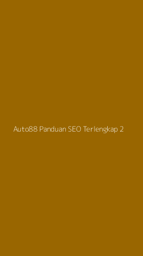 Tampilan Antarmuka Aplikasi Auto88 Panduan Seo Terlengkap - 2