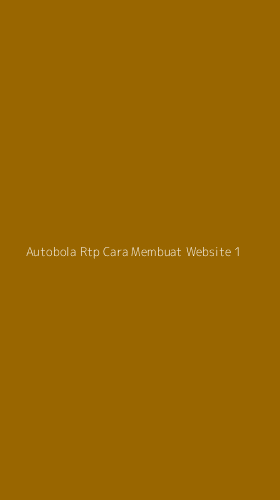 Tampilan Antarmuka Aplikasi Autobola Rtp Cara Membuat Website - 1