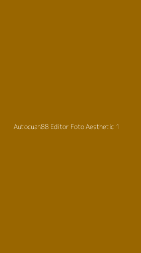 Tampilan Antarmuka Aplikasi Autocuan88 Editor Foto Aesthetic - 1