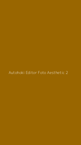 Tampilan Antarmuka Aplikasi Autohoki Editor Foto Aesthetic - 2