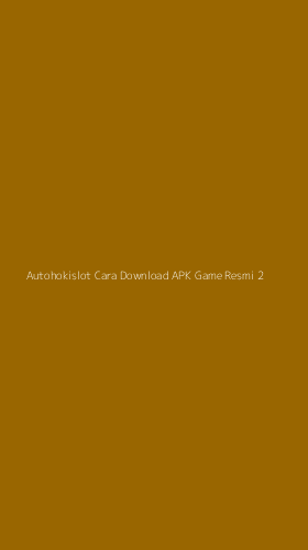 Tampilan Antarmuka Aplikasi Autohokislot Cara Download Apk Game Resmi - 2