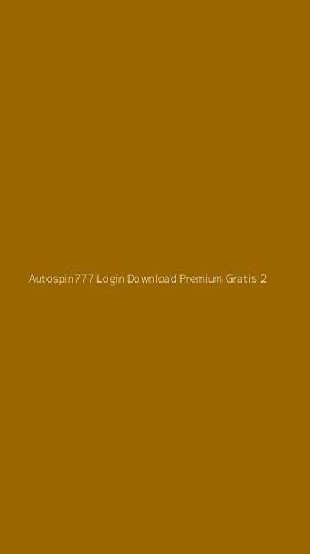 Tampilan Antarmuka Aplikasi Autospin777 Login Download Premium Gratis - 2
