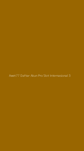 Tampilan Antarmuka Aplikasi Awet77 Daftar Akun Pro Slot Internasional - 3
