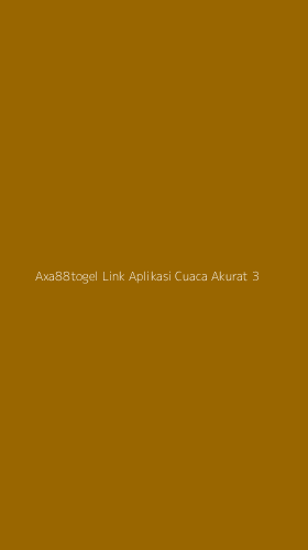 Tampilan Antarmuka Aplikasi Axa88togel Link Aplikasi Cuaca Akurat - 3
