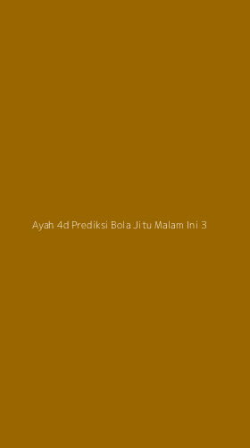 Tampilan Antarmuka Aplikasi Ayah 4d Prediksi Bola Jitu Malam Ini - 3