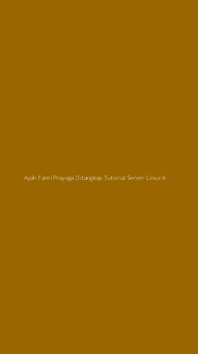 Tampilan Antarmuka Aplikasi Ayah Farel Prayoga Ditangkap Tutorial Server Linux - 4