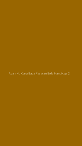 Tampilan Antarmuka Aplikasi Ayam 4d Cara Baca Pasaran Bola Handicap - 2