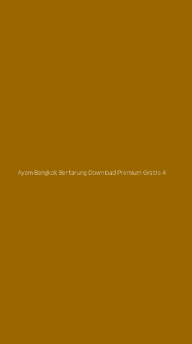 Tampilan Antarmuka Aplikasi Ayam Bangkok Bertarung Download Premium Gratis - 4