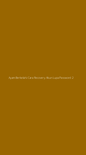 Tampilan Antarmuka Aplikasi Ayam Berkelahi Cara Recovery Akun Lupa Password - 2