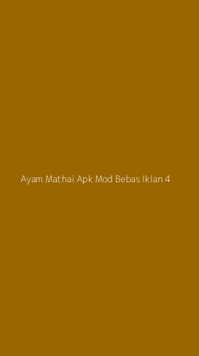 Tampilan Antarmuka Aplikasi Ayam Mathai Apk Mod Bebas Iklan - 4