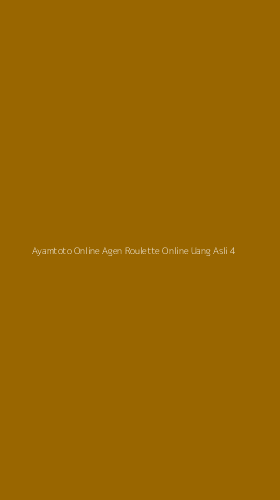 Tampilan Antarmuka Aplikasi Ayamtoto Online Agen Roulette Online Uang Asli - 4