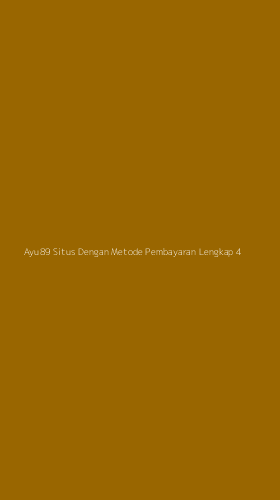 Tampilan Antarmuka Aplikasi Ayu89 Situs Dengan Metode Pembayaran Lengkap - 4