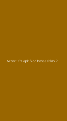 Tampilan Antarmuka Aplikasi Aztec168 Apk Mod Bebas Iklan - 2