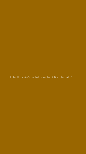 Tampilan Antarmuka Aplikasi Aztec88 Login Situs Rekomendasi Pilihan Terbaik - 4