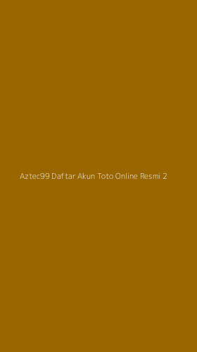 Tampilan Antarmuka Aplikasi Aztec99 Daftar Akun Toto Online Resmi - 2