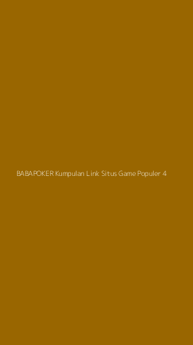 Tampilan Antarmuka Aplikasi Babapoker Kumpulan Link Situs Game Populer - 4