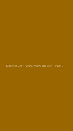 Tampilan Antarmuka Aplikasi Babeh188 Login Kumpulan Game Slot Gacor Terbaik - 2