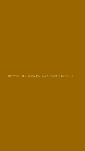 Tampilan Antarmuka Aplikasi Baby Slot888 Kumpulan Link Alternatif Terbaru - 3