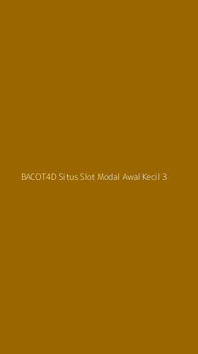 Tampilan Antarmuka Aplikasi Bacot4d Situs Slot Modal Awal Kecil - 3