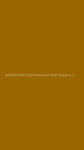 Tampilan Antarmuka Aplikasi Baginda168 Login Pembersih Ram Otomatis - 2