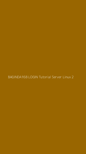 Tampilan Antarmuka Aplikasi Baginda168 Login Tutorial Server Linux - 2