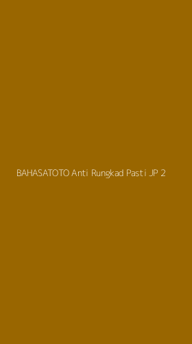 Tampilan Antarmuka Aplikasi Bahasatoto Anti Rungkad Pasti Jp - 2