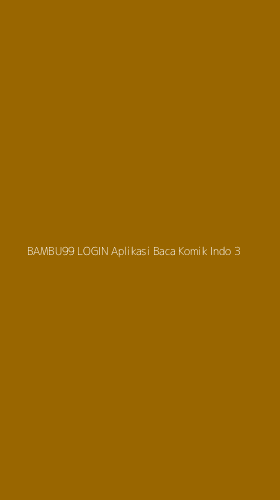 Tampilan Antarmuka Aplikasi Bambu99 Login Aplikasi Baca Komik Indo - 3